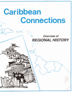 Caribbean Connections: Overview of Regional History