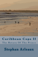 Caribbean Cops II: The Return of the Prince