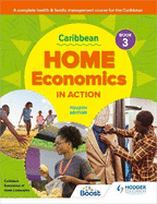 Caribbean Home Economics in Action Book 3 Fourth Edition: A complete health & family management course for the Caribbean