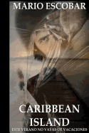 Caribbean Island: Autor del Inquietante Titulo de Suspense El Circulo