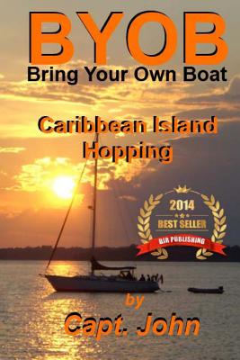 Caribbean Island Hopping: Cruising The Caribbean on a frugal budget - Wright, John C