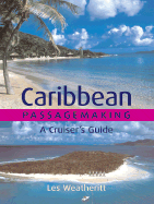 Caribbean Passagemaking: A Cruiser's Guide