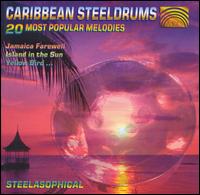 Caribbean Steeldrums: 20 Most Popular Melodies - Steelasophical