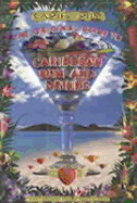 Caribe Rum: The Original Guide to Caribbean Rum and Drinks - Plotkin, Robert