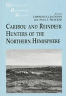 Caribou and Reindeer Hunters of the Northern Hemisphere