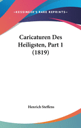 Caricaturen Des Heiligsten, Part 1 (1819)