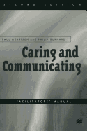 Caring and Communicating: Facilitators' Manual: The Interpersonal Relationship in Nursing