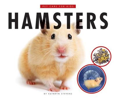 Caring for My Hamster - Stevens, Kathryn