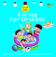 Caring for Orphans: Good Manners and Character