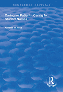 Caring for Patients, Caring for Student Nurses: Developments in Nursing and Health Care 15