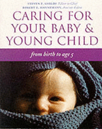 Caring for Your Baby and Young Child - Shelov, Steven P.