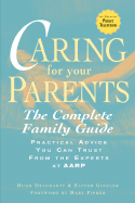 Caring for Your Parents: The Complete Family Guide