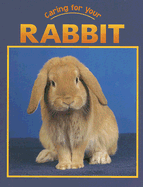 Caring for Your Rabbit - Foran, Jill