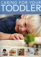 Caring for Your Toddler: Raising Your Child the Way Nature Intended