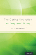 Caring Motivation: An Integrated Theory