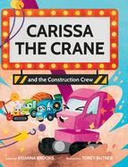 Carissa The Crane and the Construction Crew