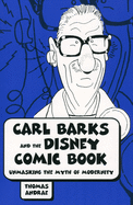 Carl Barks and the Disney Comic Book: Unmasking the Myth of Modernity