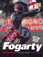 Carl Fogarty: The Complete Racer