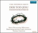 Carl Heinrich Graun: Der Tod Jesu - Passionoratorium