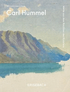 Carl Hummel: Werke Aus Dem Nachlass Des K?nstlers
