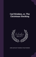 Carl Krinken, Or, the Christmas Stocking