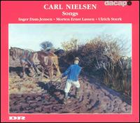 Carl Nielsen: Songs - Inger Dam-Jensen (soprano); Morten Ernst Lassen (baritone); Ulrich Staerk (piano)
