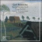 Carl Reinecke: Symphonies 1 & 3; Knig Manfred