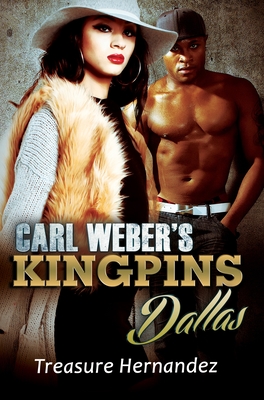 Carl Weber's Kingpins: Dallas - Hernandez, Treasure