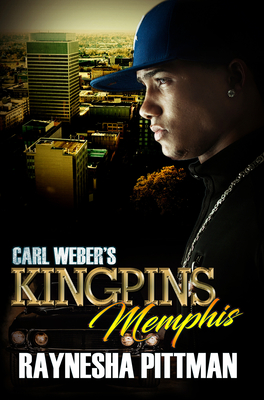 Carl Weber's Kingpins: Memphis - Pittman, Raynesha