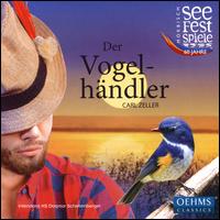 Carl Zeller: Der Vogel-hndler - Axel Khler (staging); Bernhard Berchtold (vocals); Dagmar Schellenberger (vocals); Elena Puszta (vocals);...