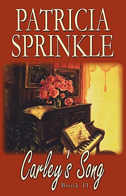 Carley's Song - Sprinkle, Patricia