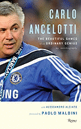 Carlo Ancelotti: The Beautiful Games of an Ordinary Genius
