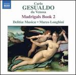 Carlo Gesualdo: Madrigals, Book 2