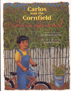 Carlos and the Cornfield / Carlos Y La Milpa de Maiz