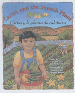 Carlos And The Squash Plant/Carlos y la Planta de Calabaza