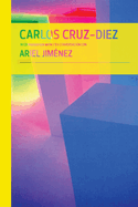 Carlos Cruz-Diez in Conversation with Ariel Jim?nez