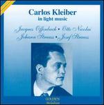 Carlos Kleiber in Light Music - Ditha Sommer (soprano); Erika Wien (mezzo-soprano); Kurt Gester (tenor); Carlos Kleiber (conductor)