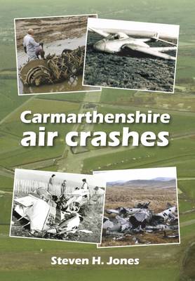 Carmarthenshire Air Crashes - Jones, Steven H.