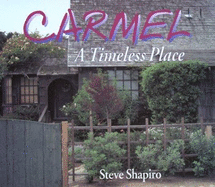 Carmel: A Timeless Place