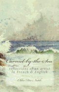 Carmel-By-The-Sea: Reflections of an Artist in French & English