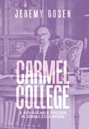 Carmel College: A Remarkable Episode in Jewish Education.