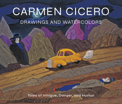 Carmen Cicero: Drawings and Watercolors: Tales of Intrigue and Humor - Ebony, David