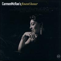 Carmen McRae: Finest Hour - Carmen McRae
