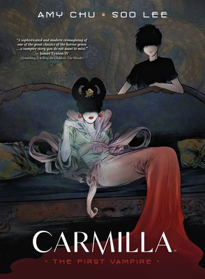 Carmilla: The First Vampire - Chu, Amy