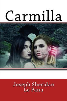 Carmilla - Sheridan Le Fanu, Joseph