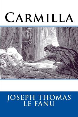 Carmilla - Padgett, David Lee (Editor), and Joseph Thomas Le Fanu, Joseph Thomas She