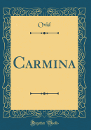 Carmina (Classic Reprint)