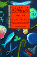 Carmina Gadelica: Hymns and Incantations from the Gaelic - Carmichael, Alexander (Compiled by)