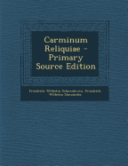 Carminum Reliquiae - Schneidewin, Friedrich Wilhelm, and Cei, Simonides