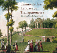 Carmontelles Landscape Transparencies - Cinema of  the Enlightenment - De Brancion, .